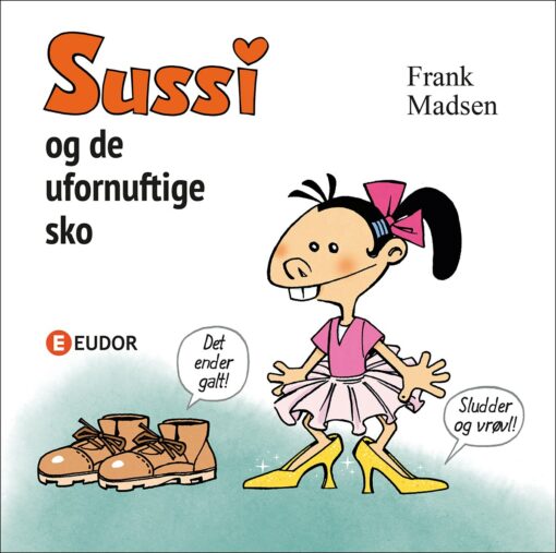 Frank Madsen billedbog Sussi og de ufornuftige sko